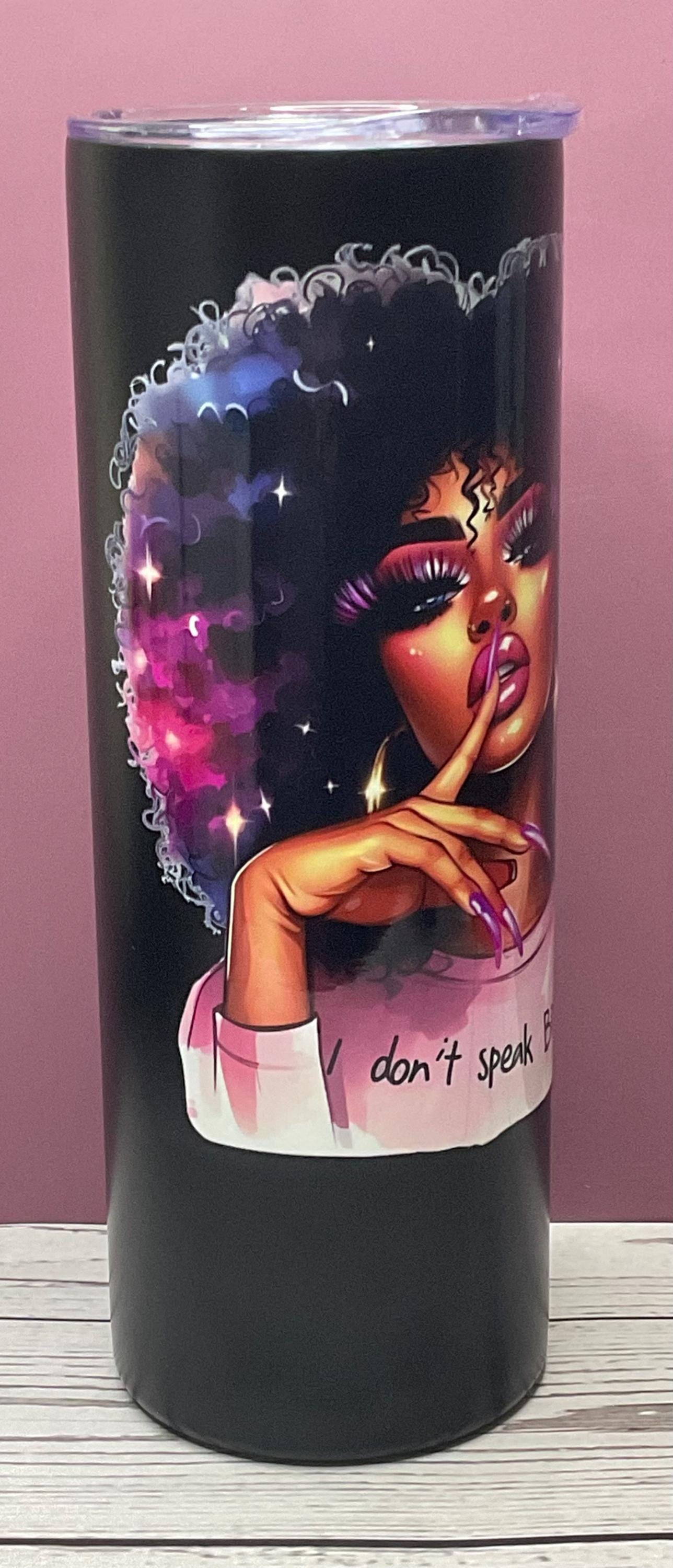 Afrocentric Stainless Steel Tumbler: "I Don't Speak Broke" Insulated Coffee Cup