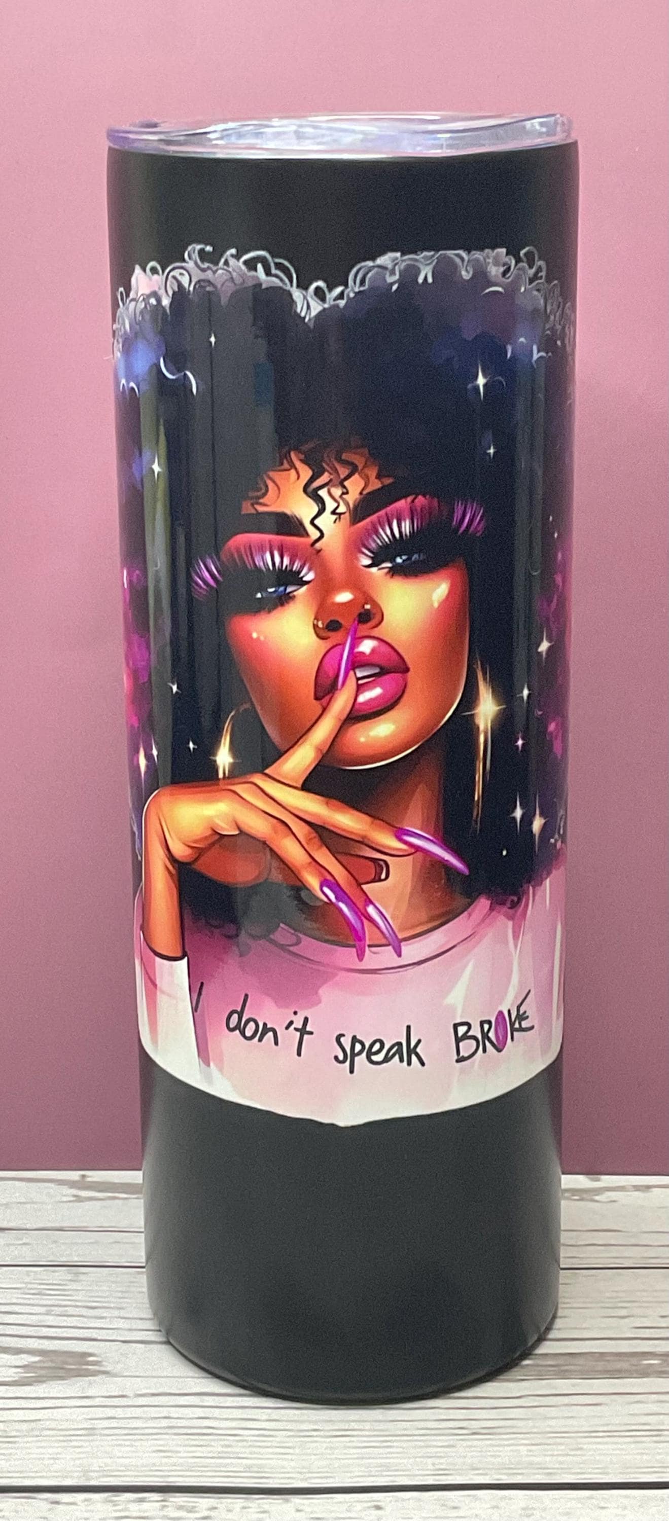 Afrocentric Stainless Steel Tumbler: "I Don't Speak Broke" Insulated Coffee Cup