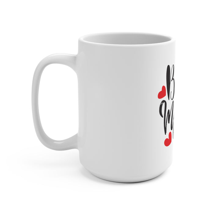 Best Mom Ever 15oz Ceramic Mug — Hand-Lettered Hearts, Dishwasher &amp; Microwave Safe