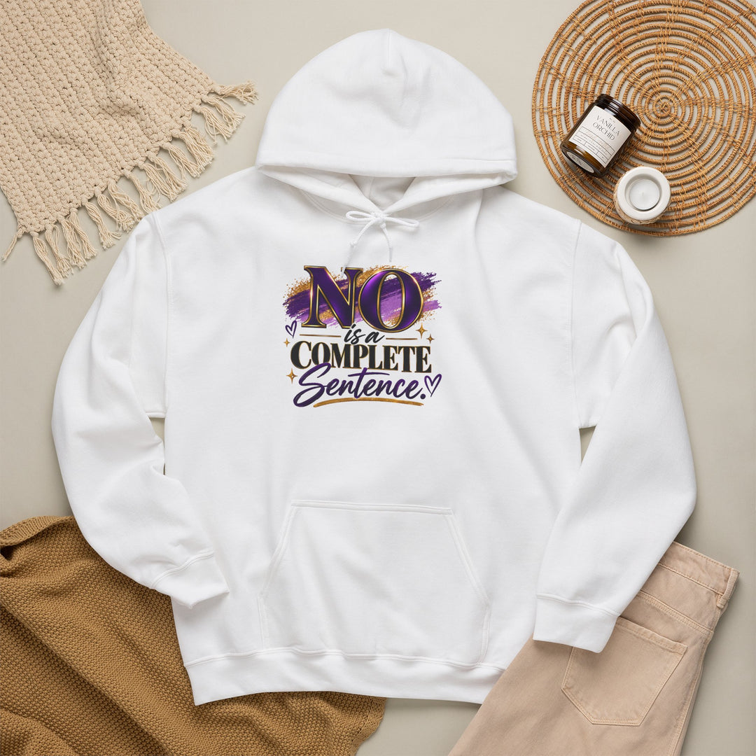 Nope Is a Complete Sentence Hoodie — Funny Empowerment Graphic Sweatshirt