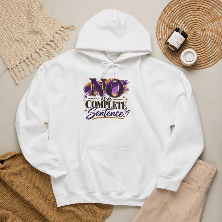 Nope Is a Complete Sentence Hoodie — Funny Empowerment Graphic Sweatshirt