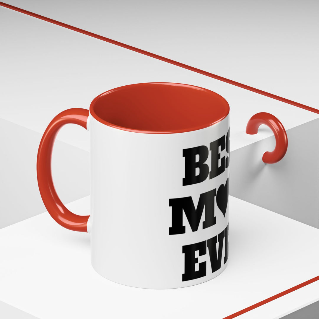 Best Mom Ever Accent Coffee Mug — 11/15oz Glossy Ceramic