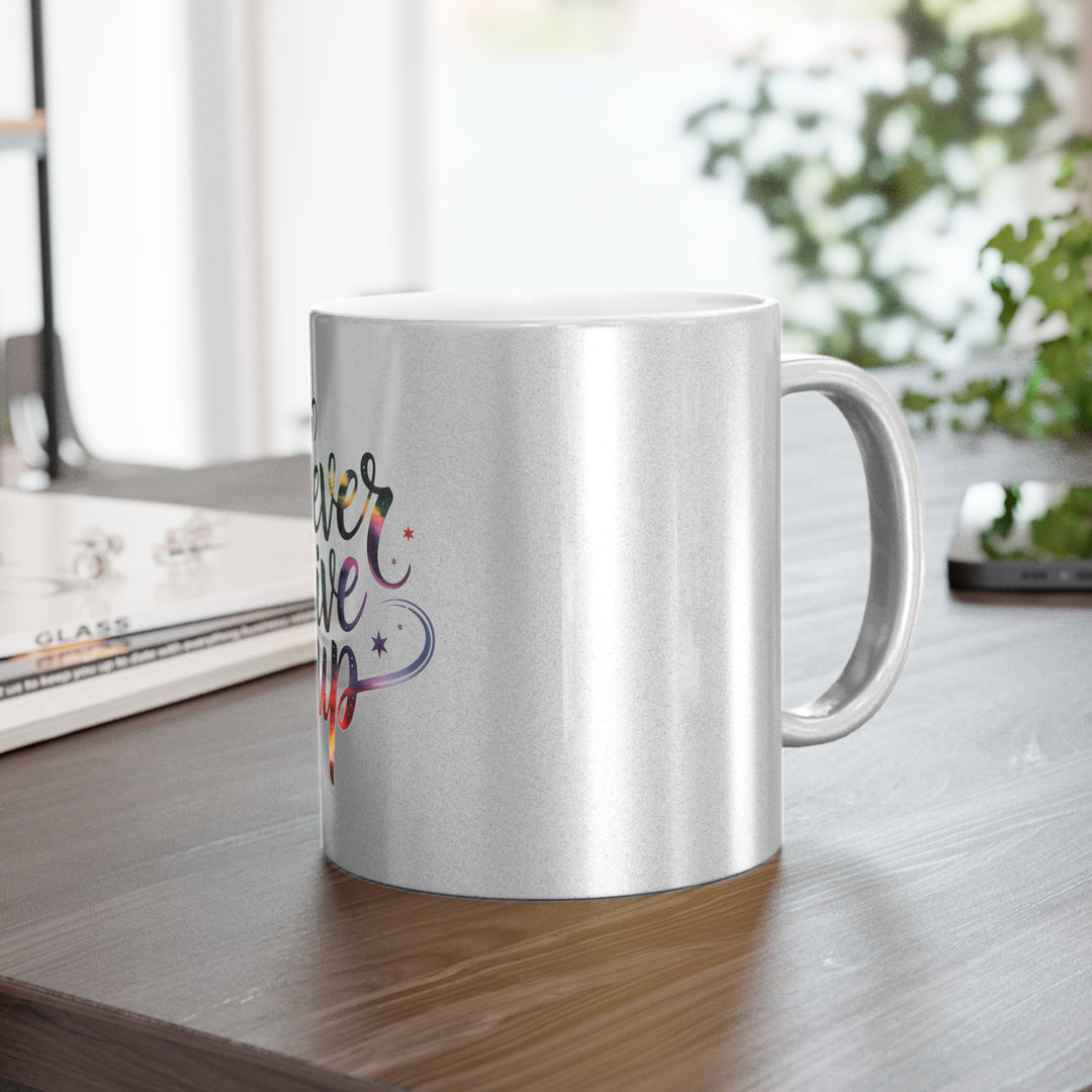 Metallic Gold/Silver Encouragement Mug — 11oz Hand-Lettered Pep Talk