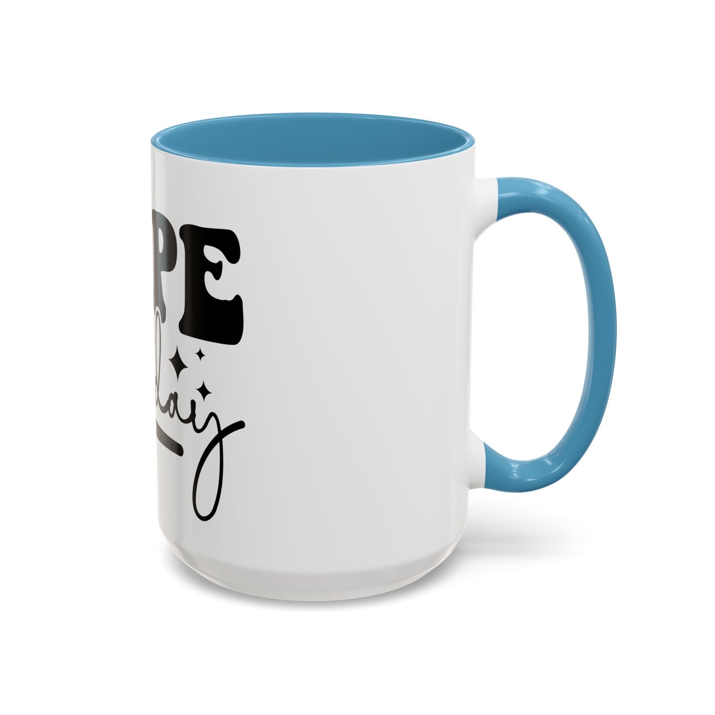 Nope Not Today Accent Coffee Mug — Funny Morning Coffee Cup