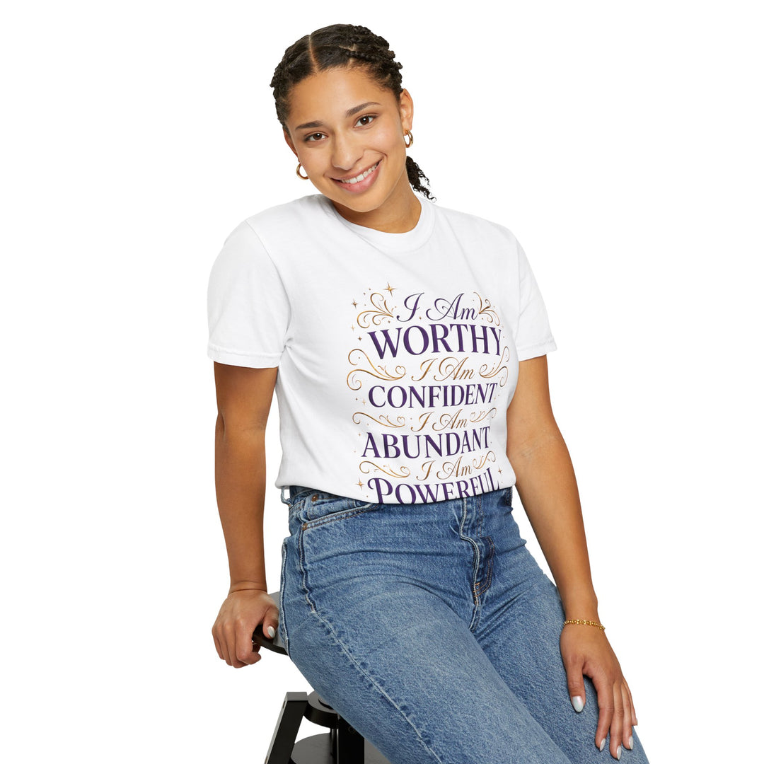 Affirmation Tee — "I am WORTHY / I am CONFIDENT / I am ABUNDANT / I am POWERFUL"