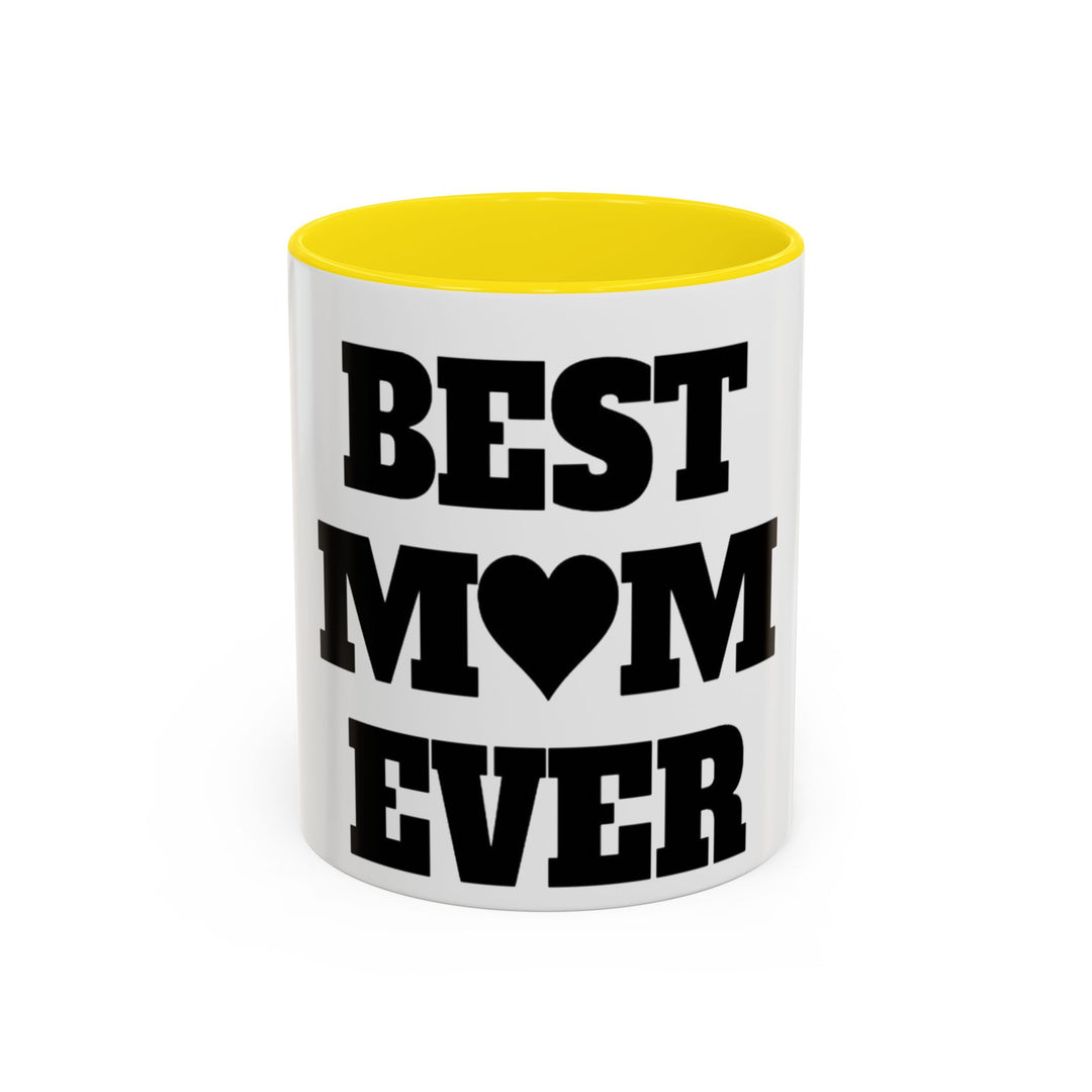 Best Mom Ever Accent Coffee Mug — 11/15oz Glossy Ceramic