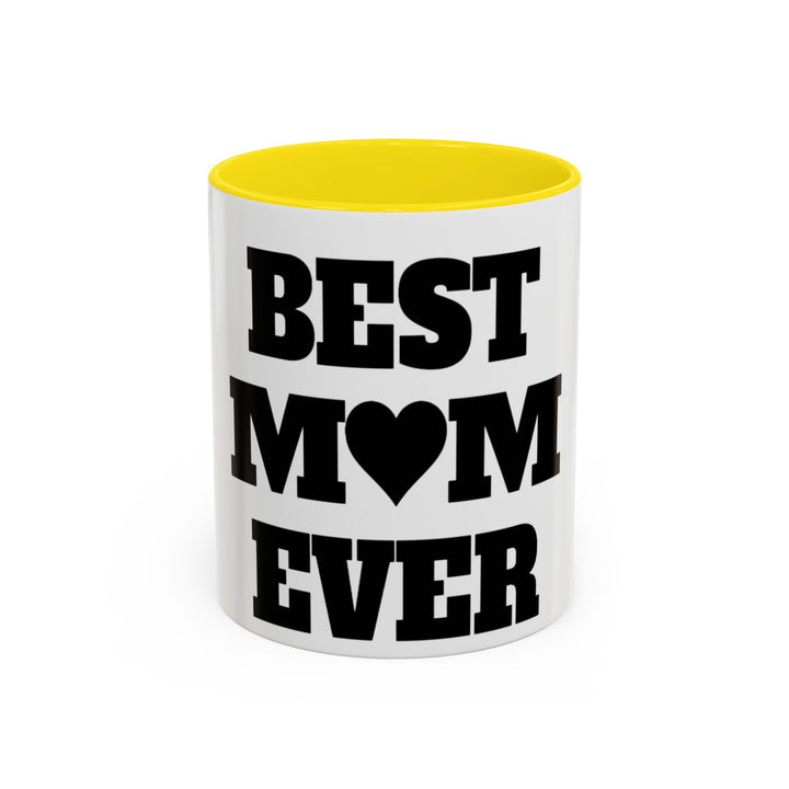 Best Mom Ever Accent Coffee Mug — 11/15oz Glossy Ceramic