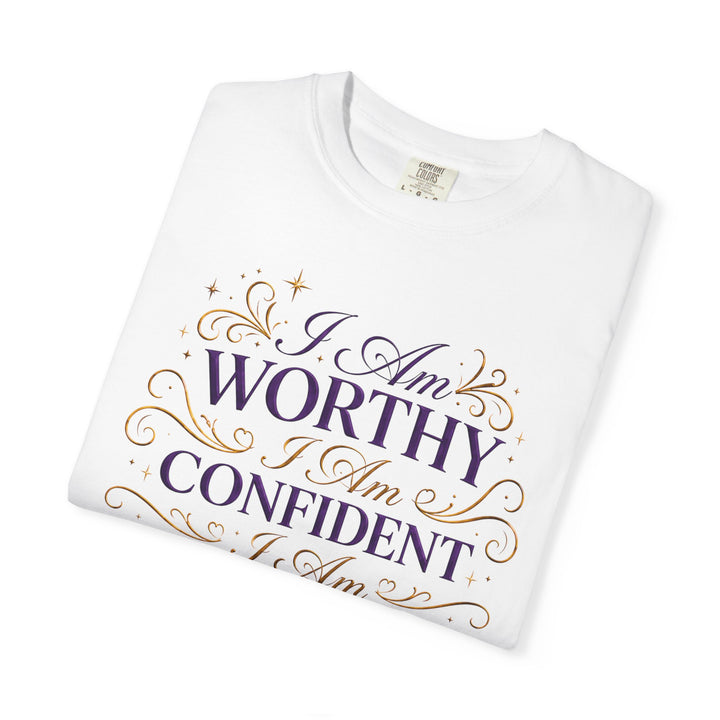 Affirmation Tee — "I am WORTHY / I am CONFIDENT / I am ABUNDANT / I am POWERFUL"