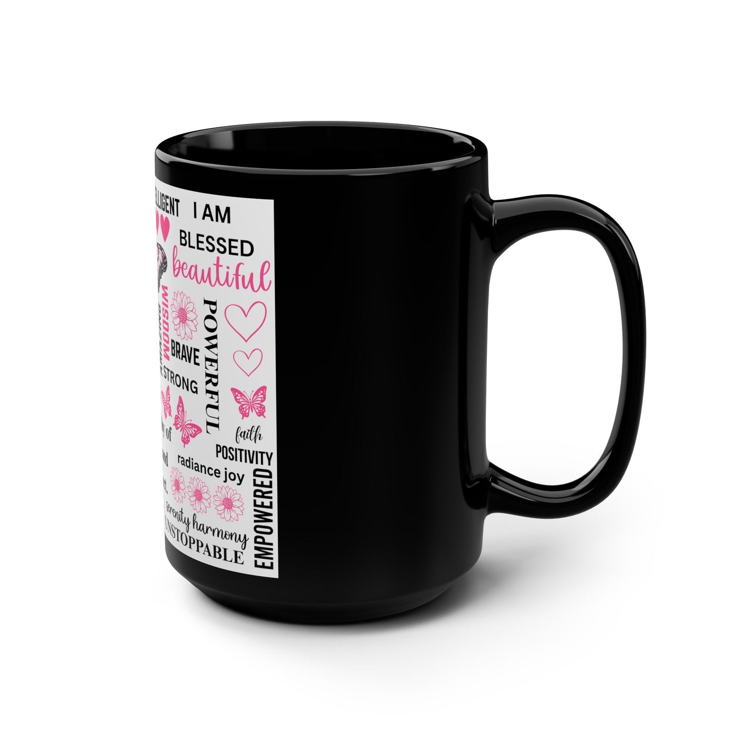 15oz Black Mug — Inspirational Butterfly Affirmation Coffee Cup (I Am... Words of Empowerment)