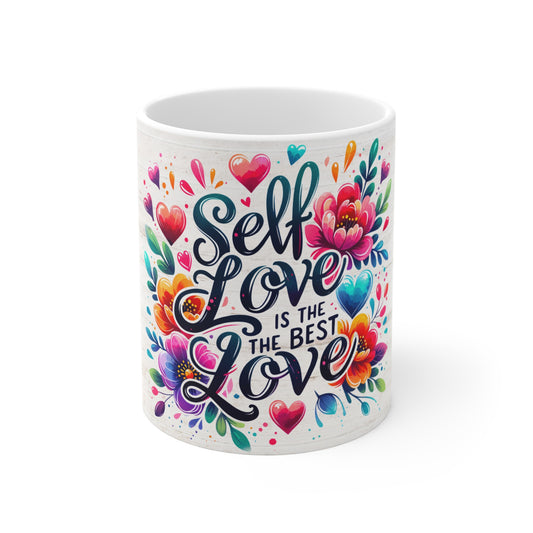 Self Love Is the Best Love Mug — Floral Inspirational 11oz Coffee Cup