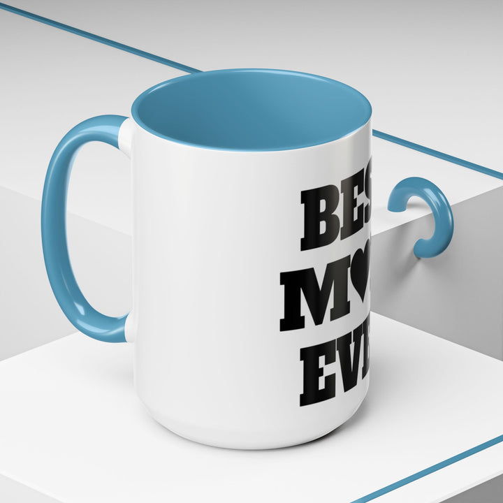 Best Mom Ever Accent Coffee Mug — 11/15oz Glossy Ceramic