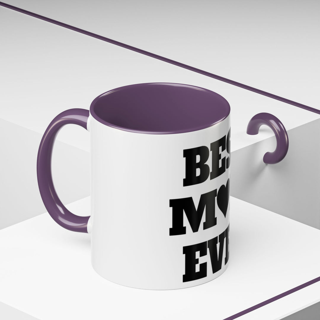 Best Mom Ever Accent Coffee Mug — 11/15oz Glossy Ceramic