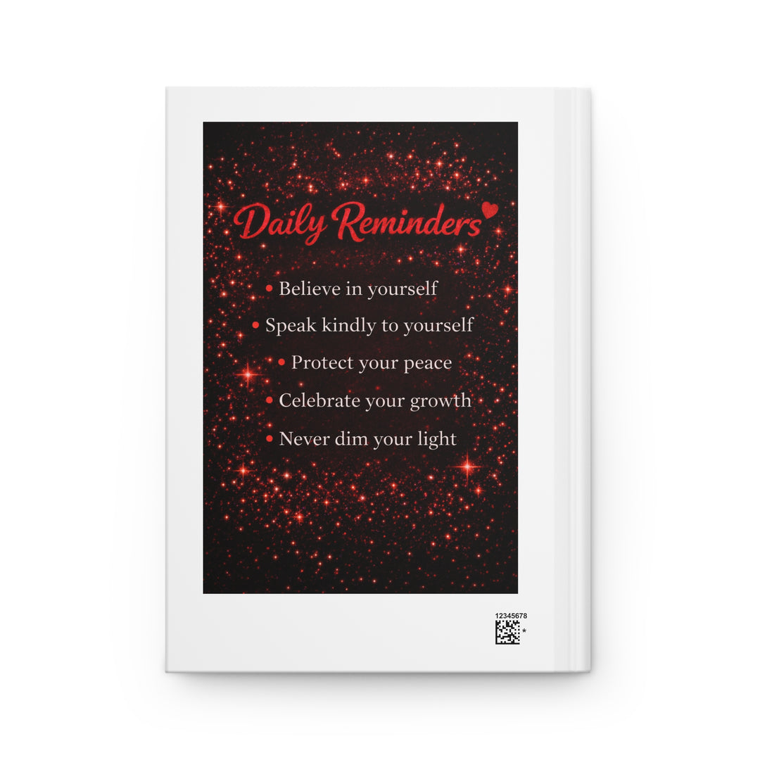 Believe in Yourself! Inspirational Hardcover Journal — Daily Reminders, Self-Love Notebook