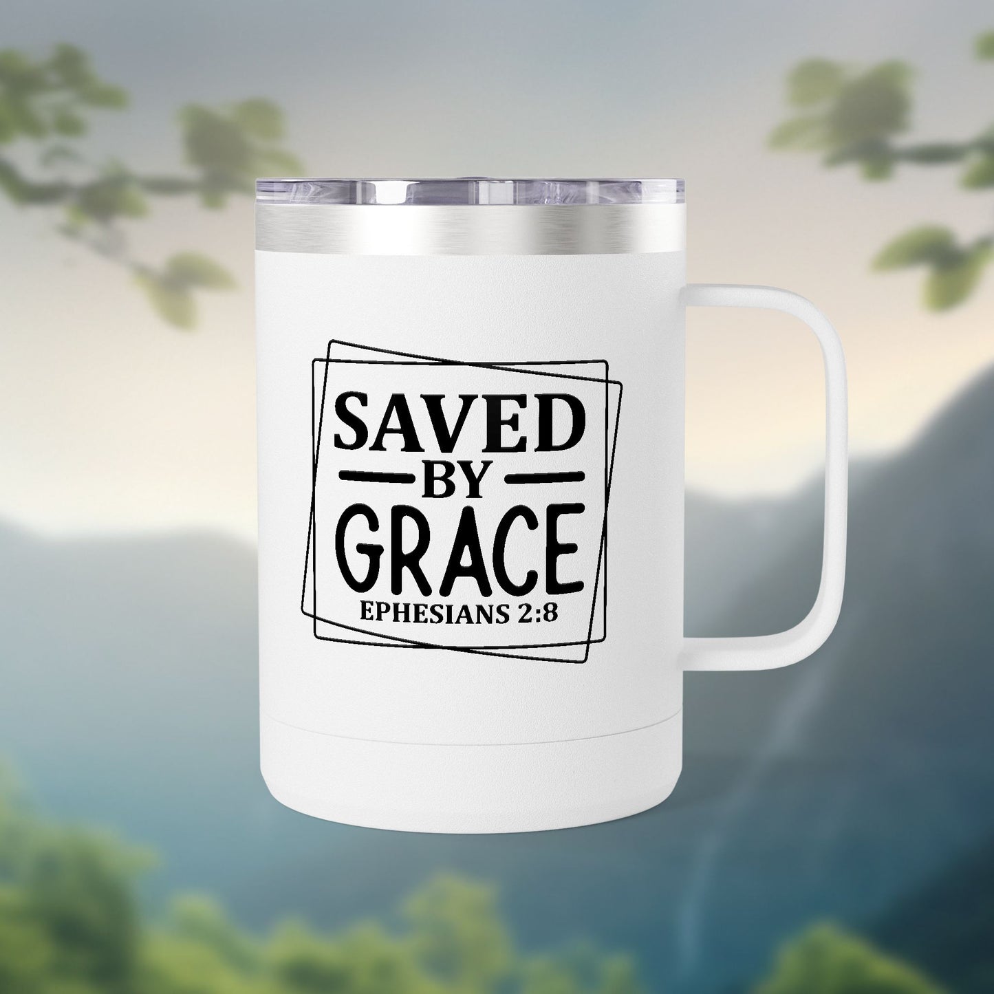 Saved by Grace 15oz Travel Mug – Ephesians 2:8 Christian Tumbler