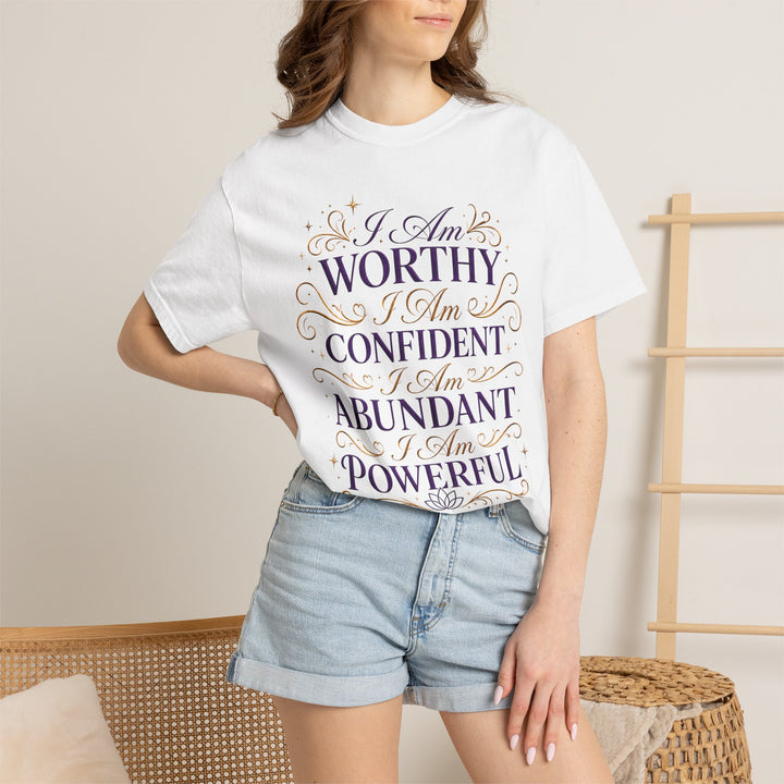 Affirmation Tee — "I am WORTHY / I am CONFIDENT / I am ABUNDANT / I am POWERFUL"