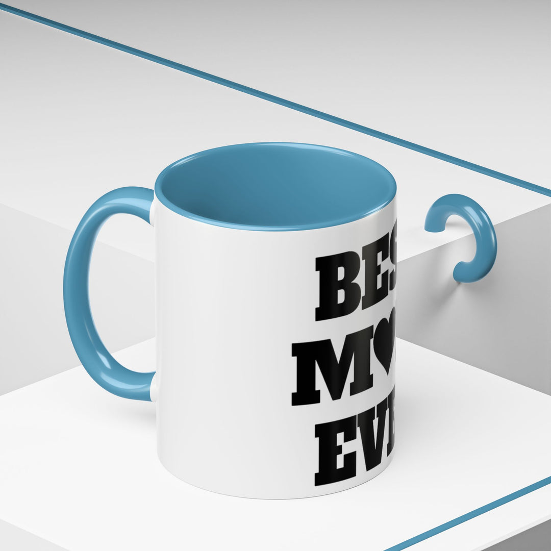 Best Mom Ever Accent Coffee Mug — 11/15oz Glossy Ceramic