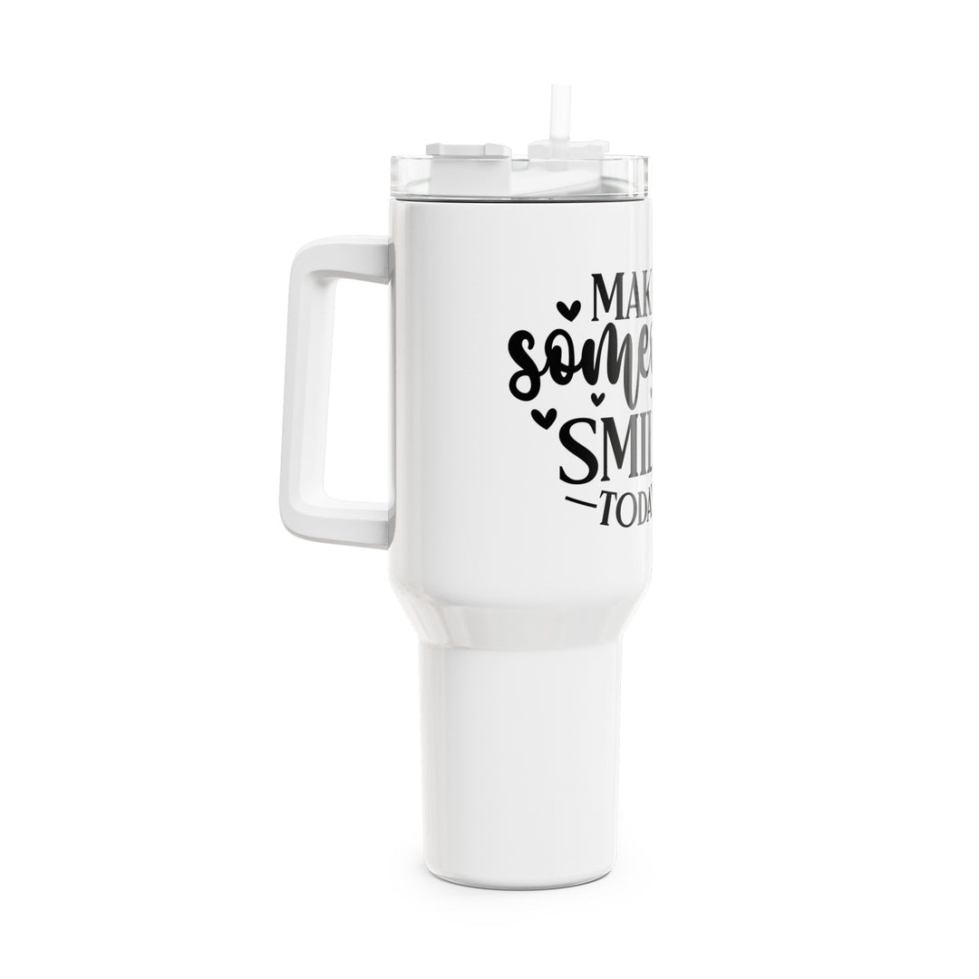 Make Someone Smile Today 40oz Tumbler — Inspirational Travel Mug