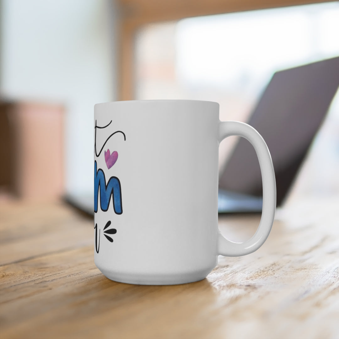 Best Mom Ever 15oz Ceramic Mug — Hand-Lettered Hearts, Mother’s Day Gift
