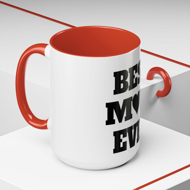 Best Mom Ever Accent Coffee Mug — 11/15oz Glossy Ceramic