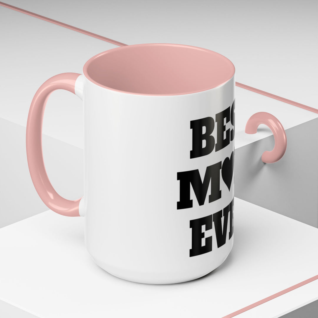 Best Mom Ever Accent Coffee Mug — 11/15oz Glossy Ceramic