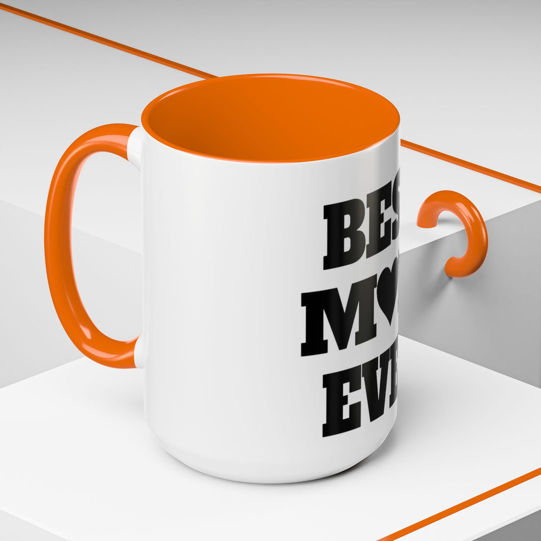 Best Mom Ever Accent Coffee Mug — 11/15oz Glossy Ceramic