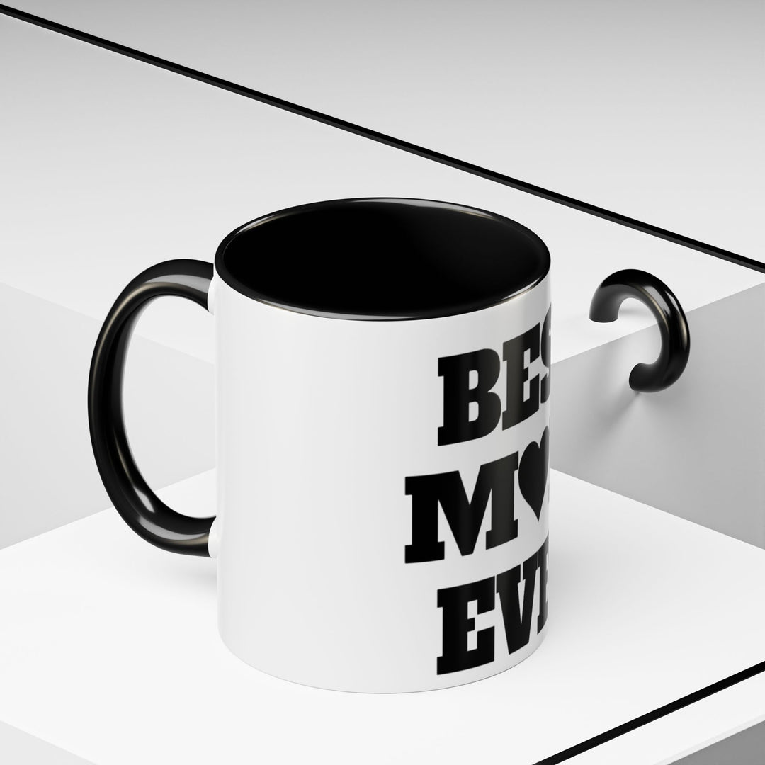 Best Mom Ever Accent Coffee Mug — 11/15oz Glossy Ceramic
