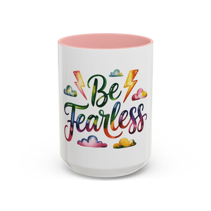 Be Fearless Accent Coffee Mug — Colorful Inspirational Ceramic Mug (11/15oz)