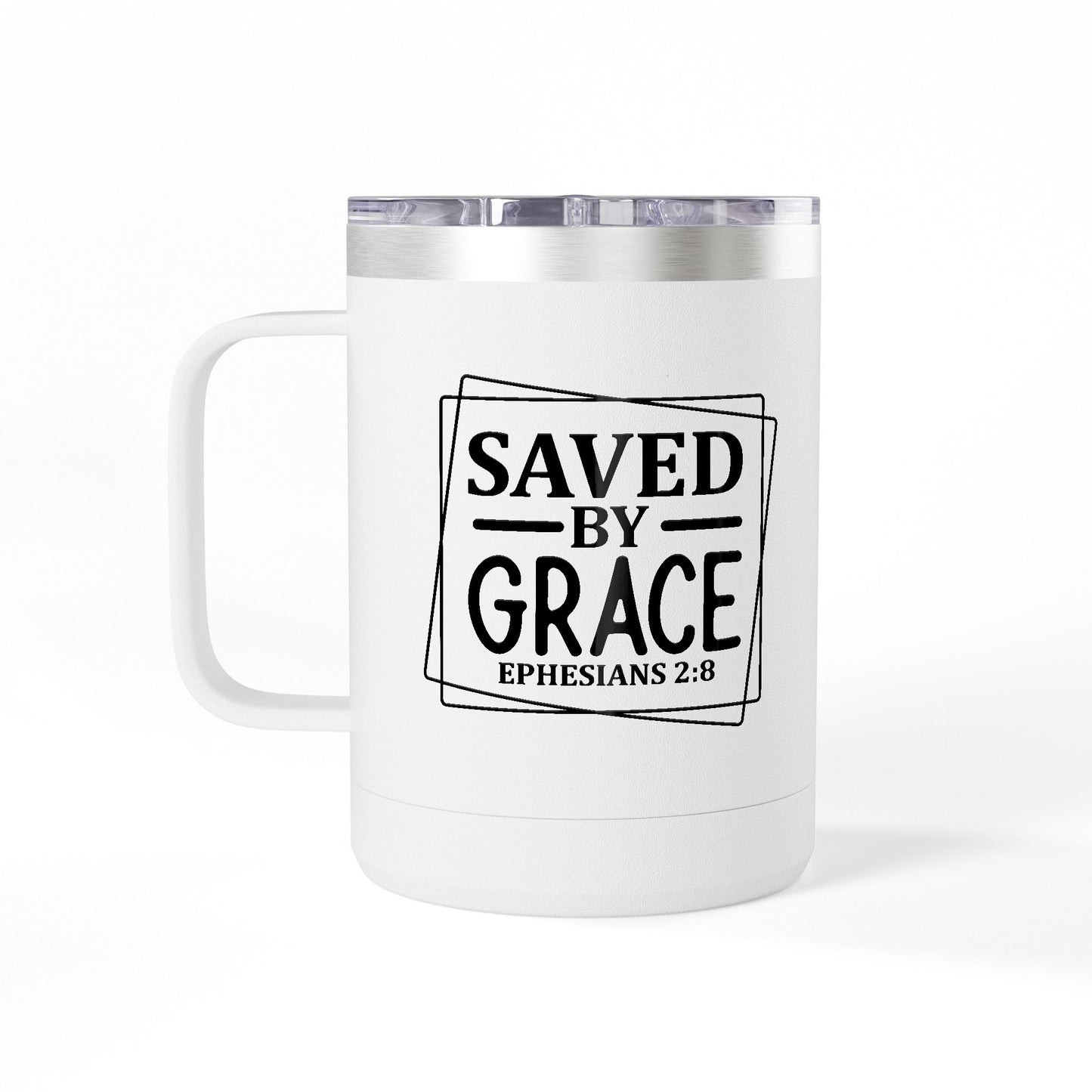 Saved by Grace 15oz Travel Mug – Ephesians 2:8 Christian Tumbler