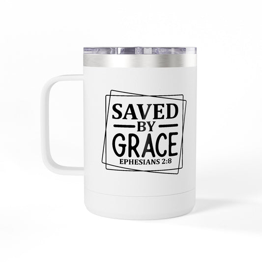 Saved by Grace 15oz Travel Mug – Ephesians 2:8 Christian Tumbler
