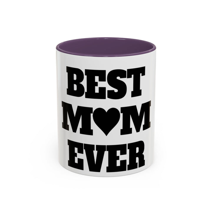 Best Mom Ever Accent Coffee Mug — 11/15oz Glossy Ceramic