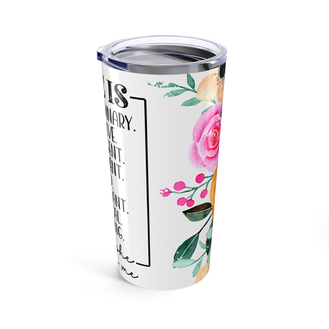 20oz Inspirational Floral Tumbler — "She Is" Motivational Travel Cup