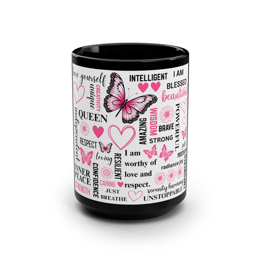 15oz Black Mug — Inspirational Butterfly Affirmation Coffee Cup (I Am... Words of Empowerment)