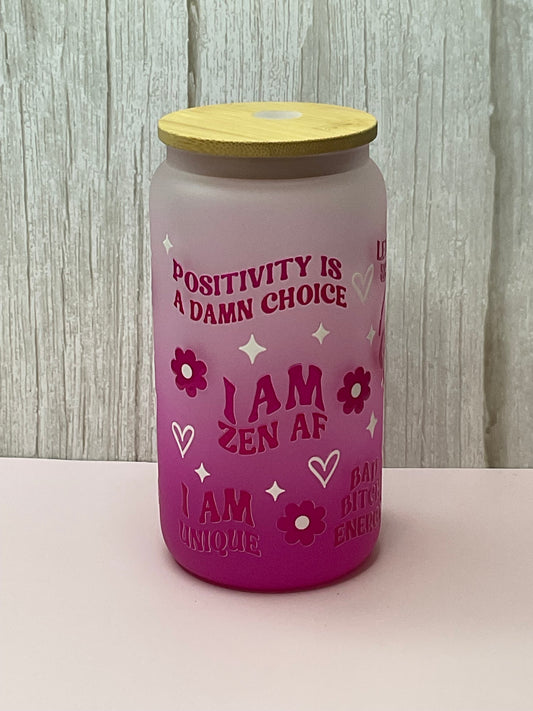 "I Am Zen AF” Frosted Glass Tumbler – Positivity Is a Damn Choice | Self-Love & Empowerment Cup