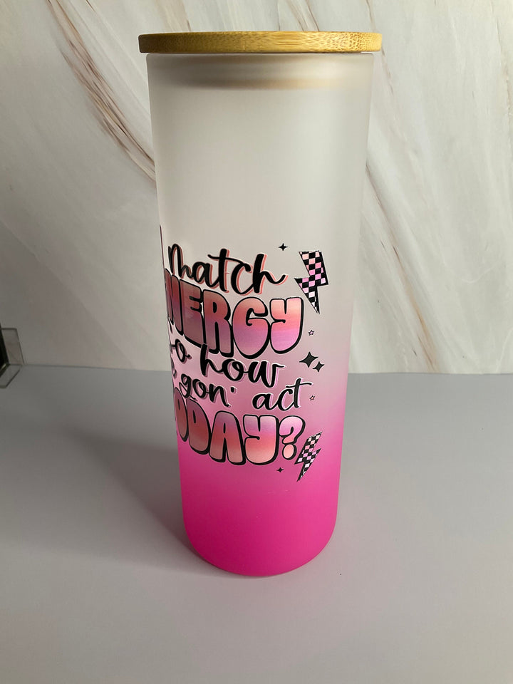 I Match Energy - 25 oz Pink Ombre Tumbler with Bamboo Lid &amp; Plastic Straw