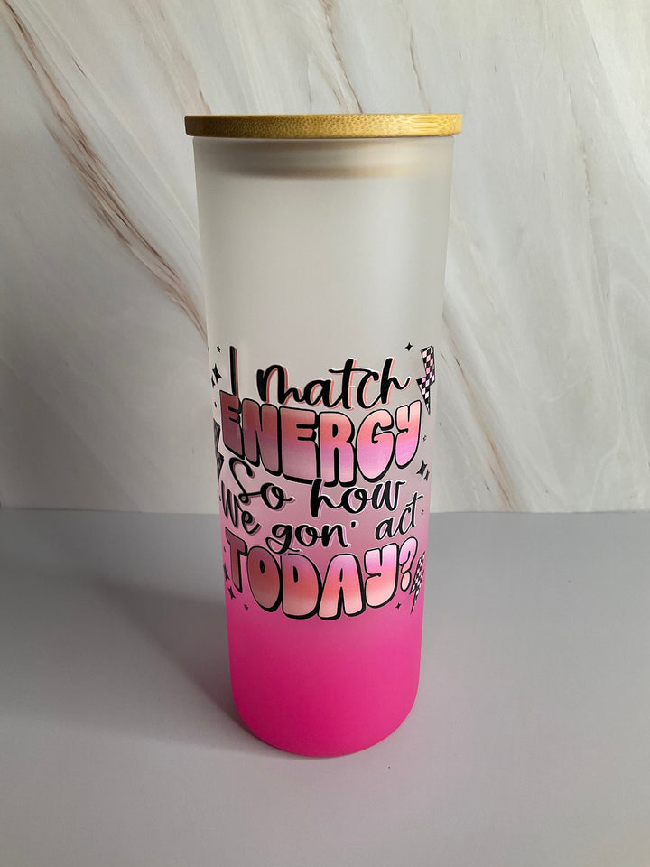 I Match Energy - 25 oz Pink Ombre Tumbler with Bamboo Lid &amp; Plastic Straw