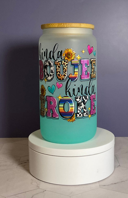 Kinda Bujee Glass Tumbler, 16 oz Drinking Glass, Best Friend Gift, Funny Gift, Ombre Glass Cup, Iced Coffee Glass Can