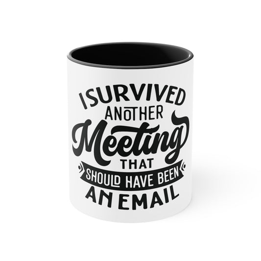 Funny Office Mug: Survived Another Meeting - Gift for Coworkers (15 oz)