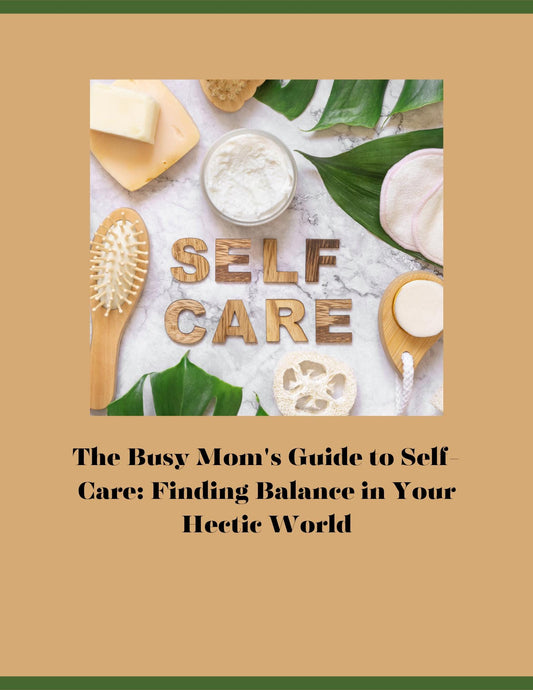Self-Care Planner for Busy Moms: Digital Wellness Guide (PDF)