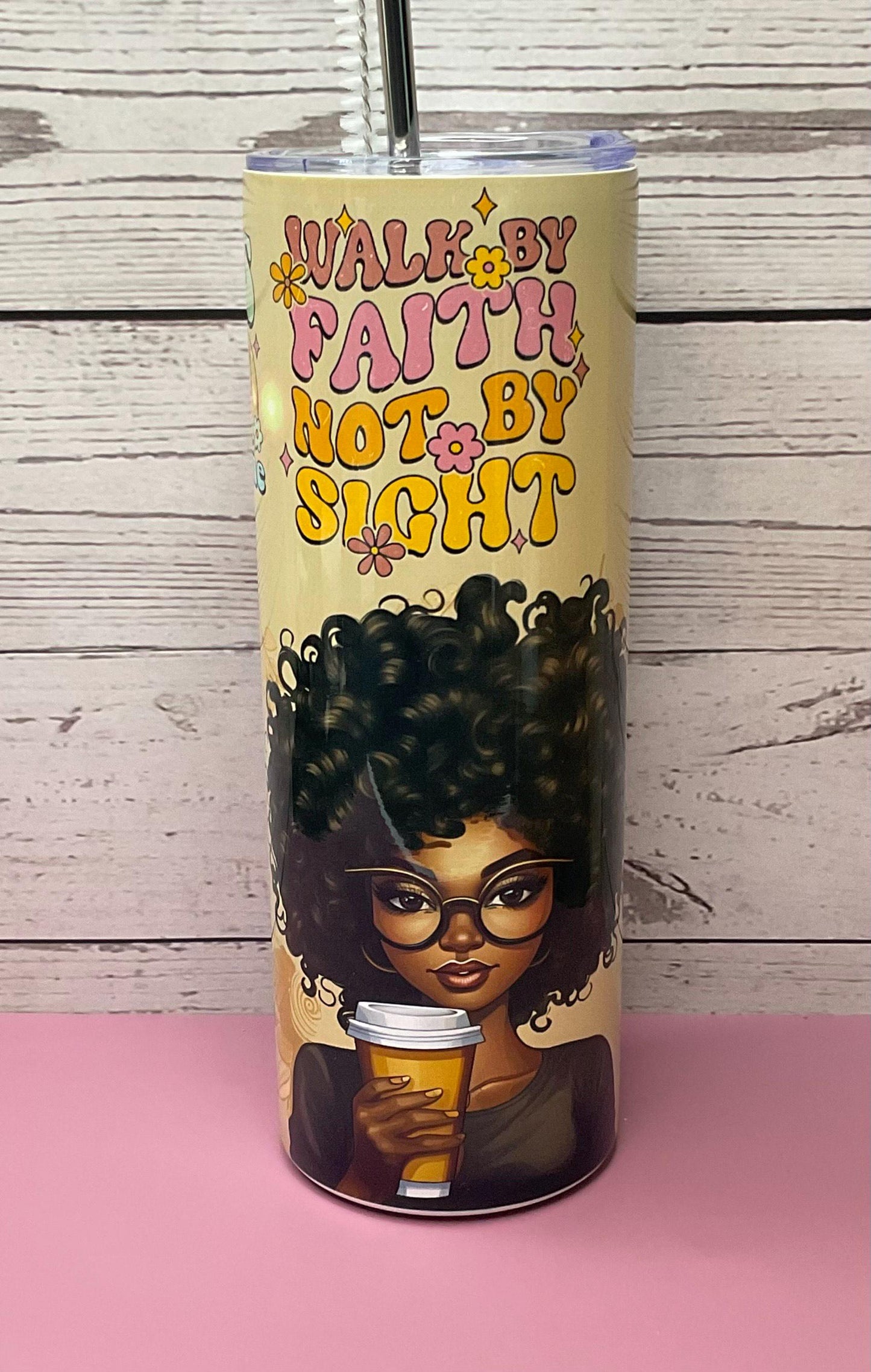 Walk By Faith Tumbler: 20 oz Insulated Travel Mug