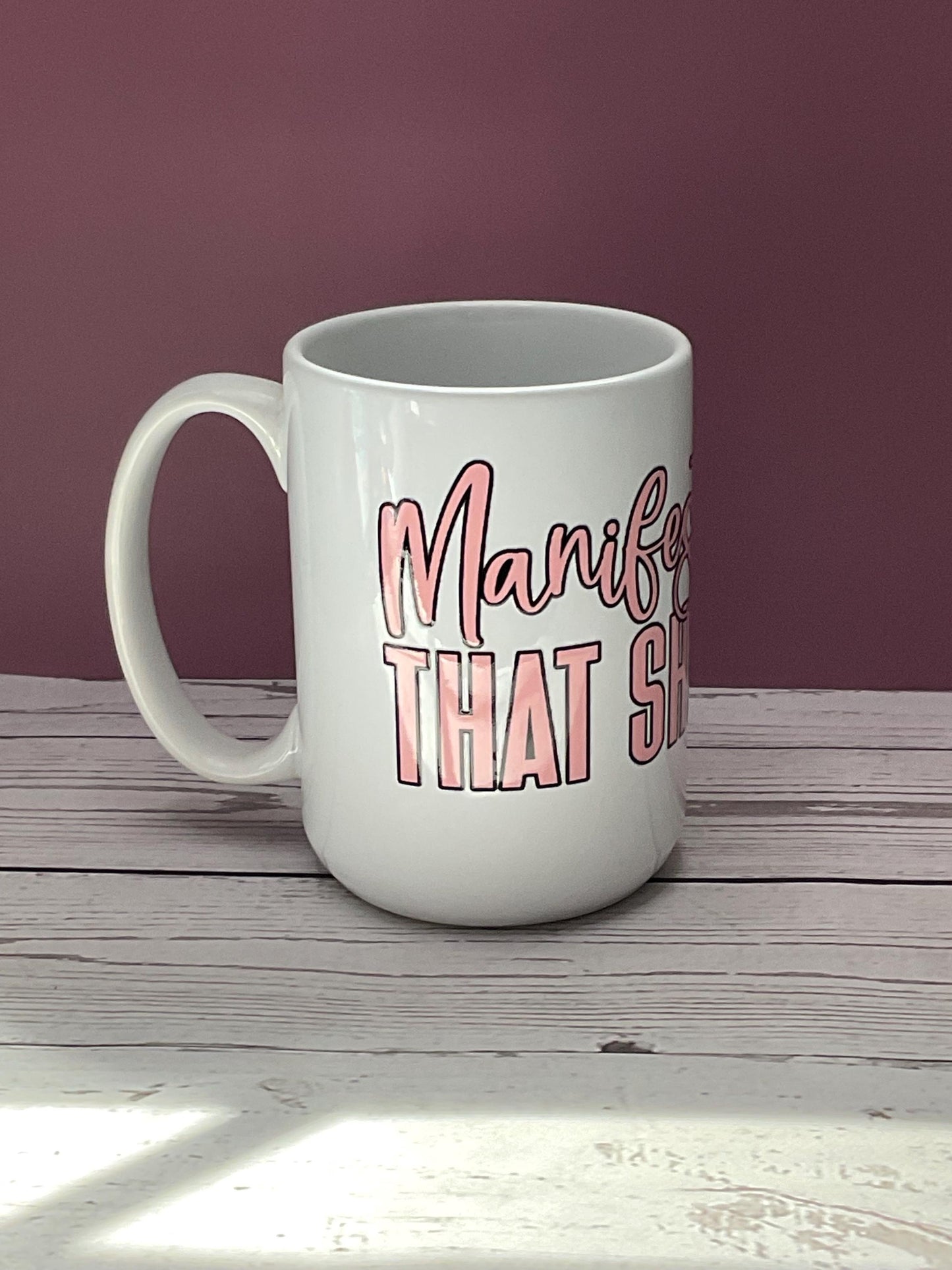 Manifest That Shit Mug | Law of Attraction Coffee Cup | Motivational Affirmation Mug | Manifestation Gift for Women
