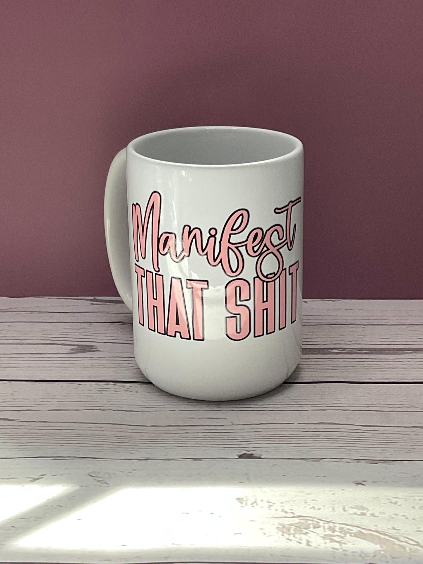 Manifest That Shit Mug | Law of Attraction Coffee Cup | Motivational Affirmation Mug | Manifestation Gift for Women
