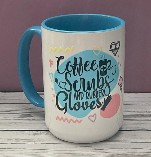 Nurse Coffee Mug: Coffee Scrubs & Rubber Gloves - Medical Gift