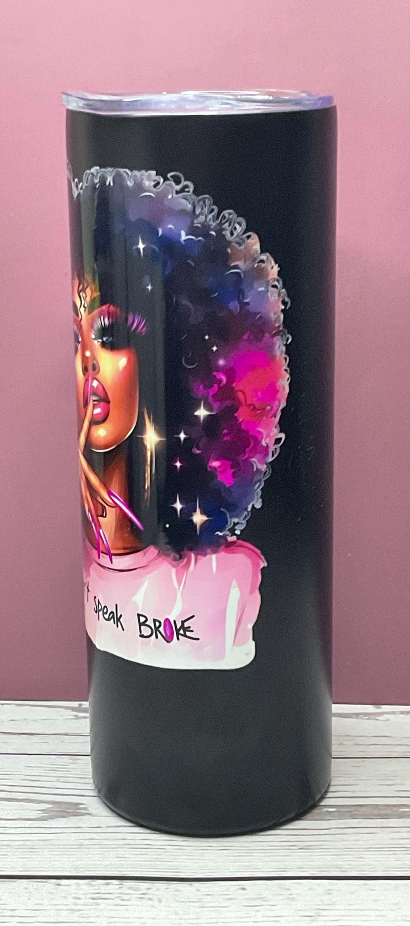 Afrocentric Stainless Steel Tumbler: "I Don't Speak Broke" Insulated Coffee Cup