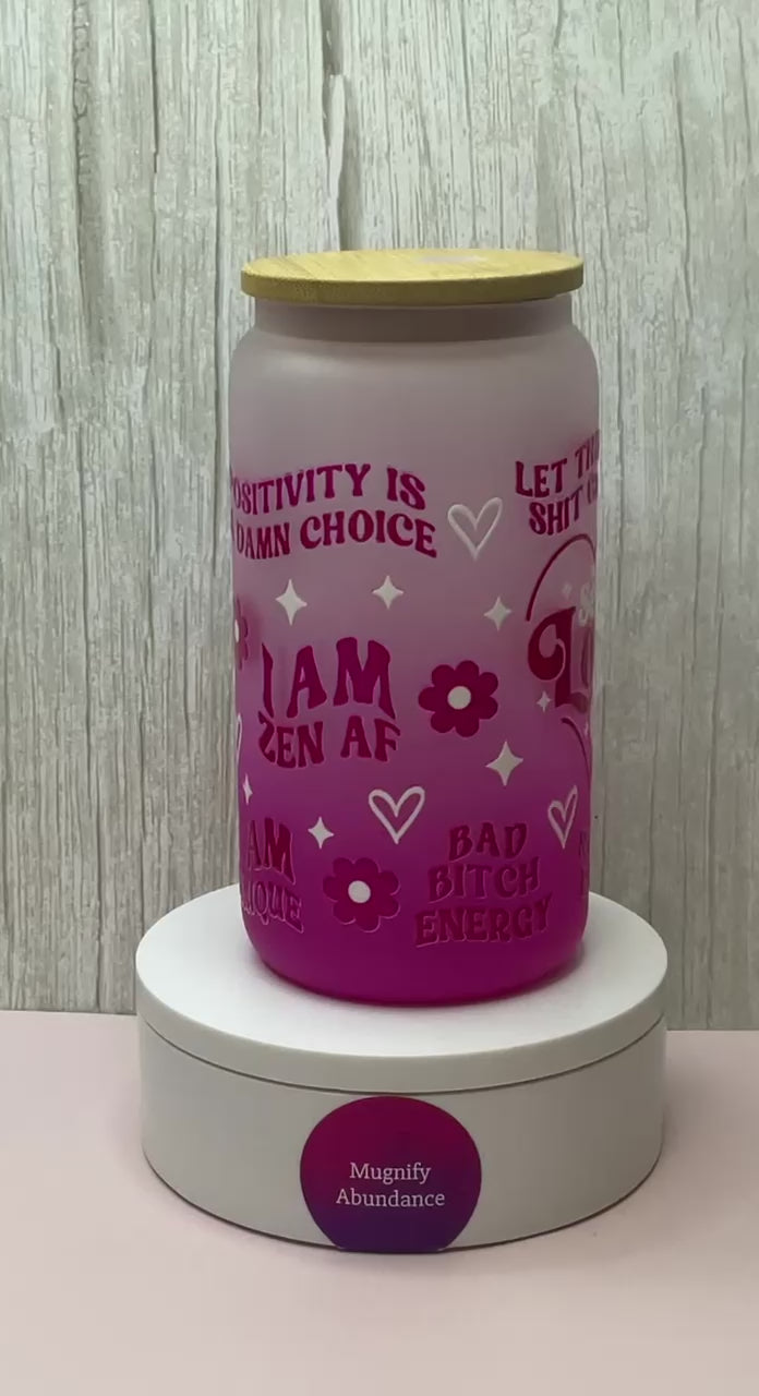 "I Am Zen AF” Frosted Glass Tumbler – Positivity Is a Damn Choice | Self-Love &amp; Empowerment Cup